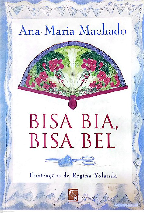 Livro Bisa Bia, Bisa Bel Autor Machado, Ana Maria (2000) [usado]
