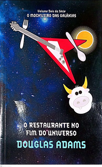 Livro o Restaurante no Fim do Universo - o Mochileiro das Galáxias 2 Autor Adams, Douglas (2010) [usado]