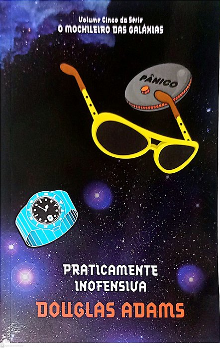 Livro Praticamente Inofensiva - o Mochileiro das Galáxias 5 Autor Adams, Douglas (2010) [usado]