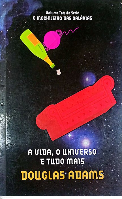 Livro a Vida, o Universo e Tudo Mais - o Mochileiro das Galáxias 3 Autor Adams, Douglas (2010) [usado]