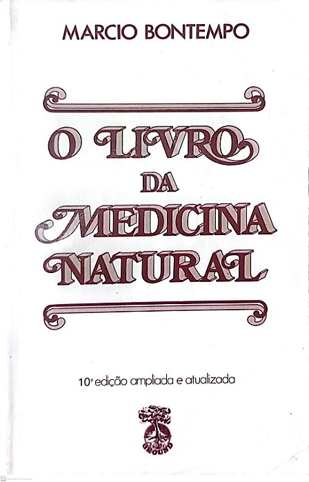 Livro o Livro da Medicina Natural Autor Bontempo, Marcio (1990) [usado]