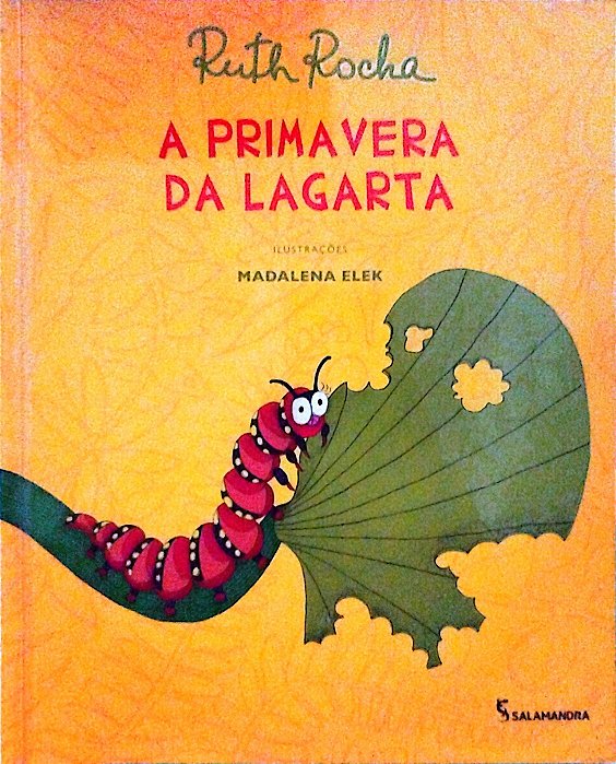 Livro a Primavera da Lagarta Autor Rocha, Ruth (2011) [seminovo]