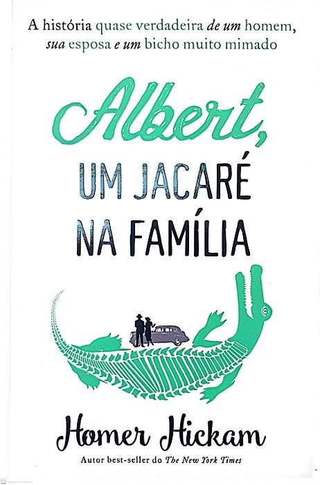 Livro Albert, um Jacaré na Família Autor Hickam, Homer (2016) [seminovo]