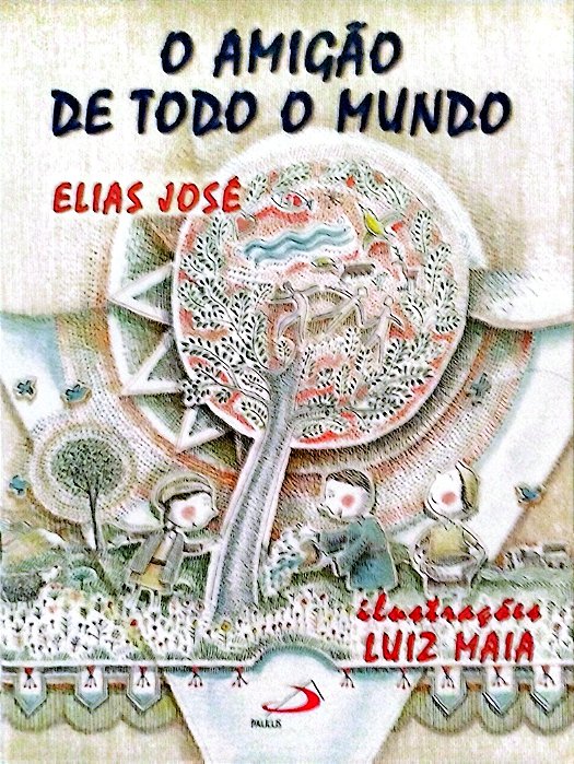 Livro o Amigão de Todo o Mundo Autor José, Elias (2001) [seminovo]