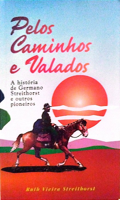 Livro Pelos Caminhos e Valados Autor Streithorst, Ruth Vieira (1997) [usado]