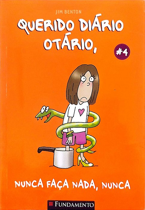 Livro Nunca Faça Nada, Nunca - Querido Diário Otário 4 Autor Benton, Jim (2009) [usado]