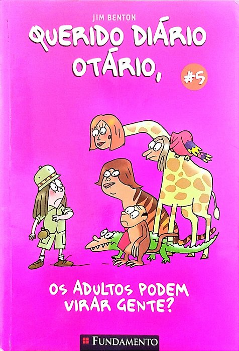 Livro os Adultos Podem Virar Gente? - Querido Diário Otário 5 Autor Benton, Jim (2009) [usado]