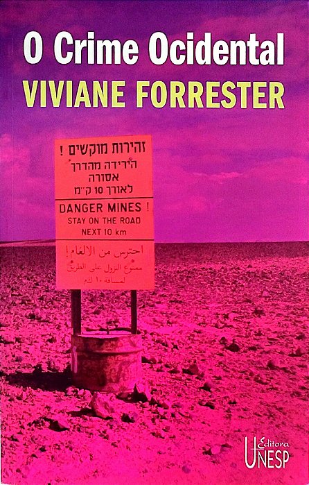 Livro o Crime Ocidental Autor Forrester, Viviane (2006) [seminovo]