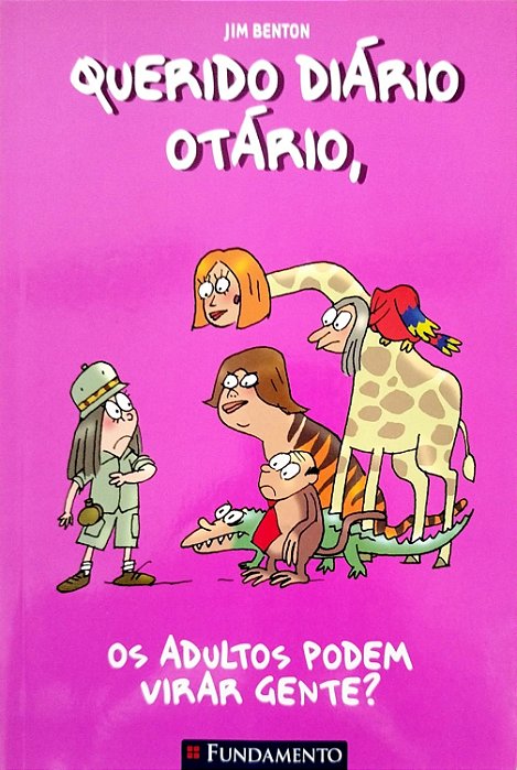 Livro os Adultos Podem Virar Gente? - Querido Diário Otário Autor Benton, Jim (2011) [seminovo]