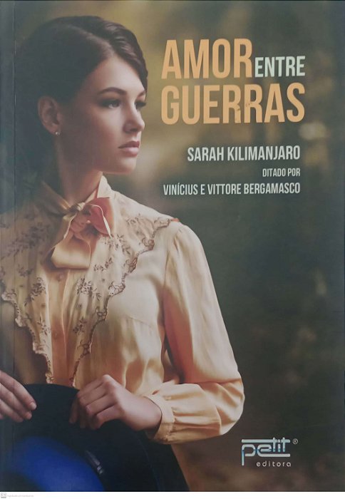 Livro Amor entre Guerras Autor Kilimanjaro, Sarah (2019) [usado]
