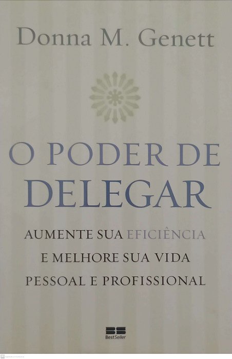 Livro o Poder de Delegar Autor Genett, Donna M. (2006) [usado]