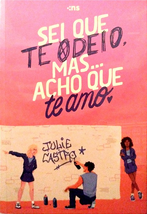 Livro Sei que Te Odeio, Mas... Acho que Te Amo Autor Castro, Julie (2023) [seminovo]