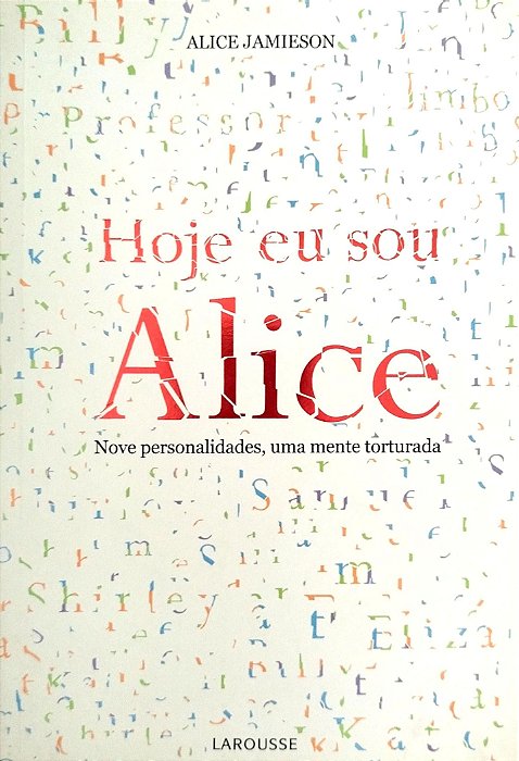 Livro Hoje Eu Sou Alice Autor Jamieson, Alice (2010) [seminovo]