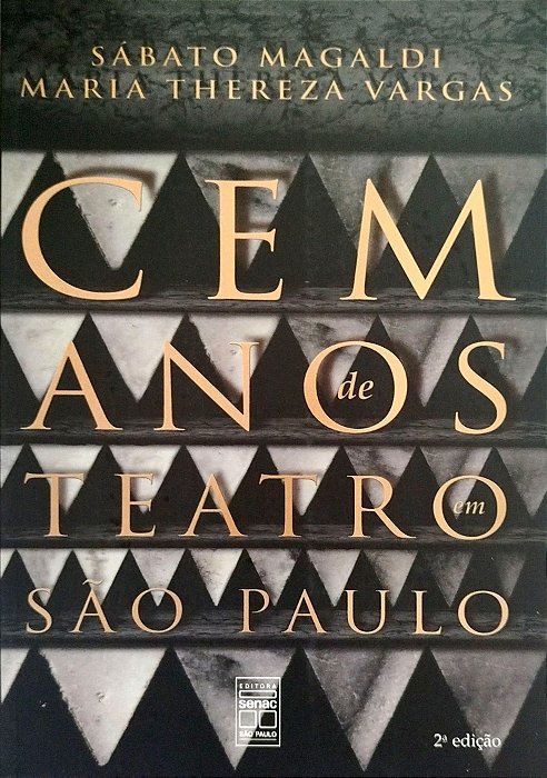 Livro Cem Anos de Teatro em São Paulo Autor Magaldi, Sábato (2001) [seminovo]