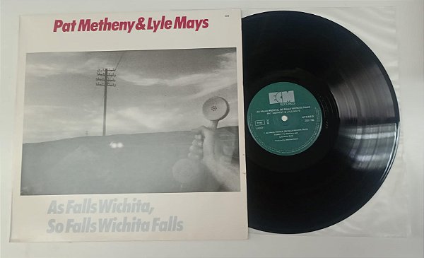 Disco de Vinil Pat Metheny & Lyle Mays - as Falls Wichita, So Falls Wichita Falls (lp 1983) Interprete Pat Metheny & Lyle Mays (1983) [usado]
