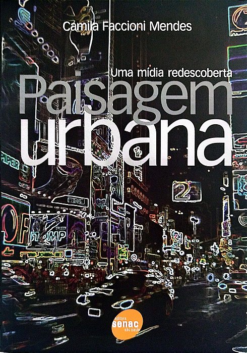 Livro Paisagem Urbana: Uma Mídia Redescoberta Autor Mendes, Camila Faccioni (2006) [seminovo]