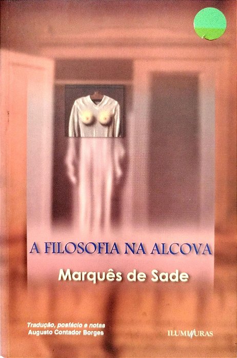 Livro a Filosofia na Alcova Autor Sade, Marquês de (1999) [usado]