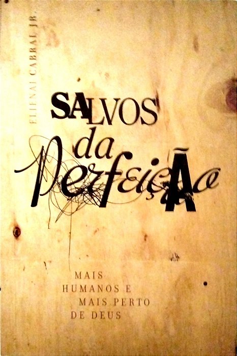 Livro Salvos da Perfeição Autor Jr., Elienai Cabral (2009) [seminovo]