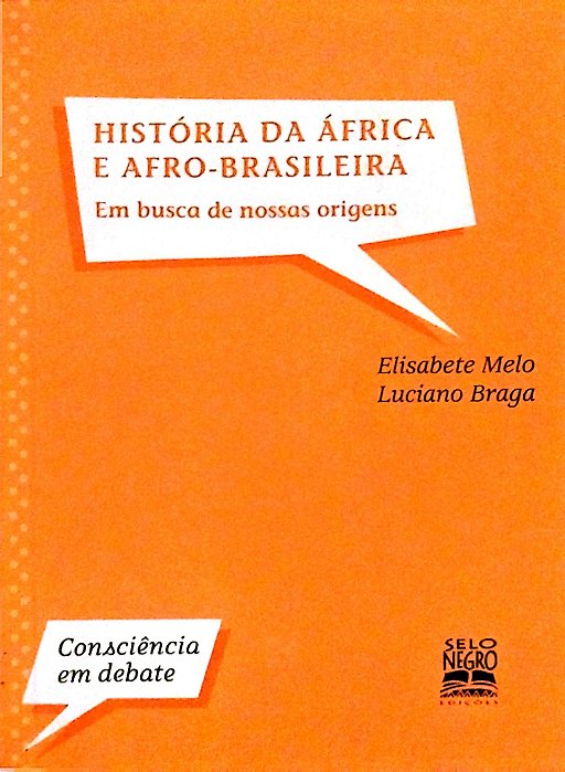 Livro História da África e Afro-brasileira: em Busca de Nossas Origens Autor Melo, Elisabete (2010) [usado]