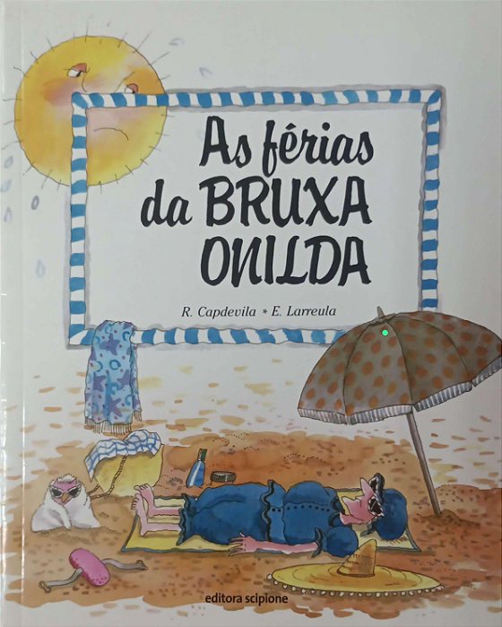 Livro as Férias da Bruxa Onilda Autor Capdevila, R. (2014) [seminovo]