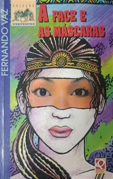 Livro a Face e as Máscaras Autor Vaz, Fernando (1998) [usado]