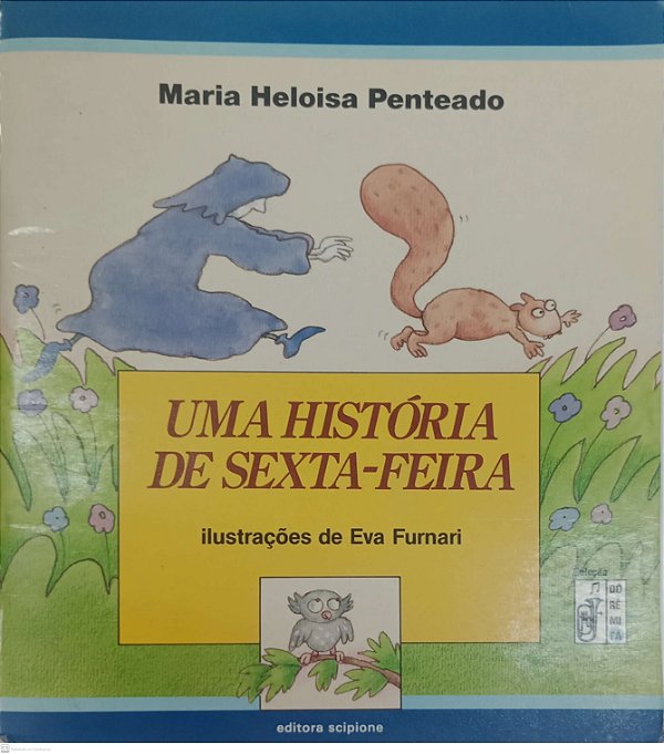 Livro Uma História de Sexta-feira Autor Penteado, Maria Heloisa (1997) [usado]