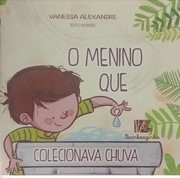 Livro o Menino que Colecionava Chuva Autor Alexandre, Vanessa (2019) [usado]