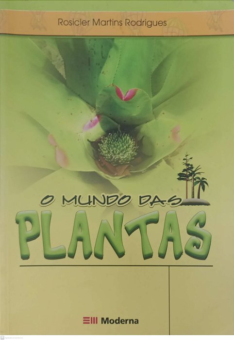 Livro o Mundo das Plantas Autor Rodrigues, Rosicler Martins (2005) [usado]