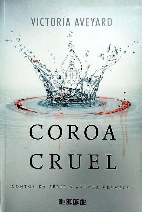 Livro Coroa Cruel Autor Aveyard, Victoria (2016) [seminovo]