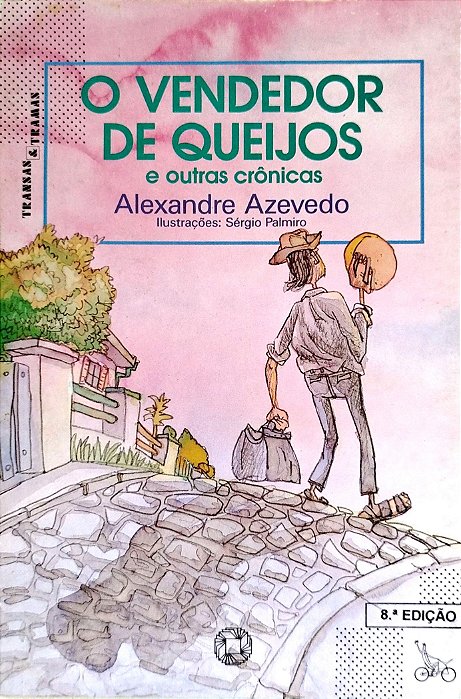 Livro o Vendedor de Queijos e Outras Crônicas Autor Azevedo, Alexandre (1991) [usado]