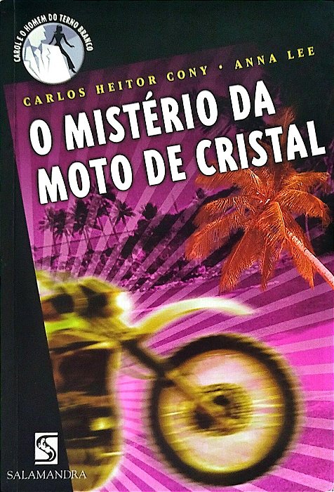 Livro o Mistério da Moto de Cristal Autor Cony, Carlos Heitor (2004) [seminovo]