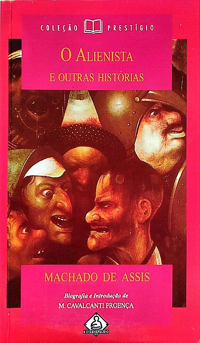 Livro o Alienista e Outras Histórias Autor Assis, Machado de (1998) [usado]