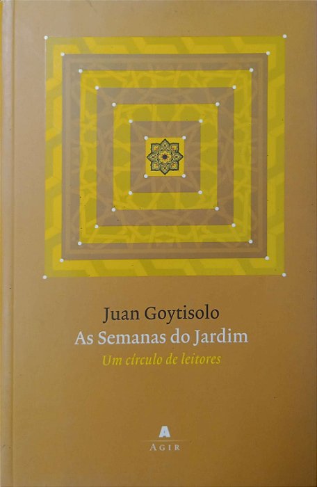 Livro as Semanas do Jardim: um Círculo de Leitores Autor Goytisolo, Juan (2005) [usado]