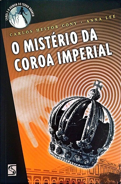 Livro o Mistério da Coroa Imperial Autor Cony, Carlos Heitor (2002) [usado]