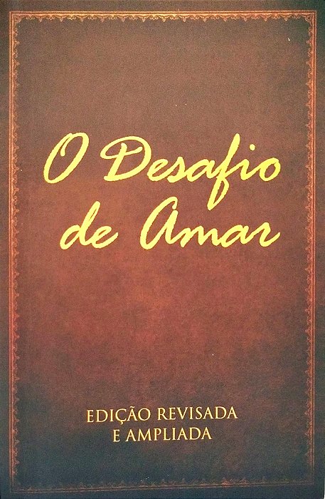 Livro o Desafio de Amar Autor Kendrick, Stephen (2014) [usado]