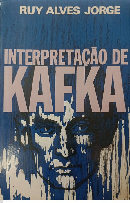 Livro Interpretação de Kafka Autor Jorge, Ruy Alves (1968) [usado]