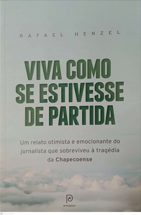 Livro Viva Como Se Estivesse de Partida Autor Henzel, Rafael (2017) [usado]