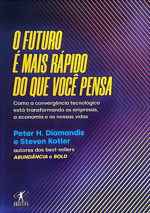Livro o Futuro é Mais Rápido do que Você Pensa Autor Diamands, Peter H. (2021) [seminovo]