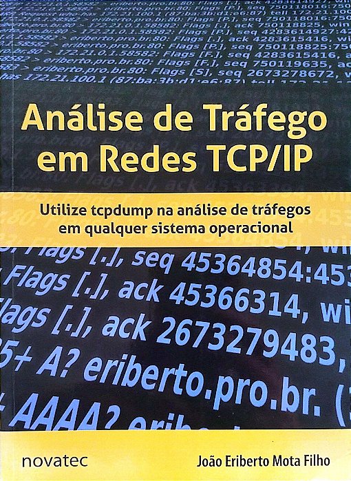 Livro Análise de Tráfego em Redes Tcp/ip Autor Filho, João Eriberto Mota (2013) [seminovo]