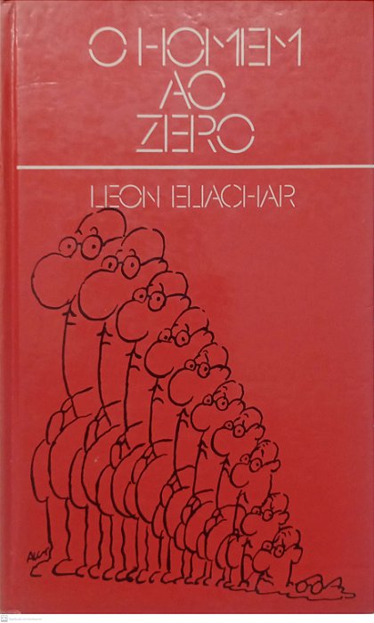 Livro o Homem ao Zero Autor Eliachar, Leon [usado]