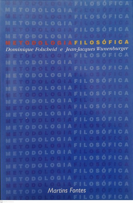 Livro Metodologia Filosofica Autor Folscheid, Dominique (1999) [usado]