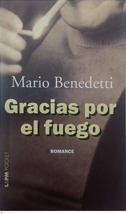 Livro Gracias por El Fuego Autor Benedetti, Mario (2010) [usado]