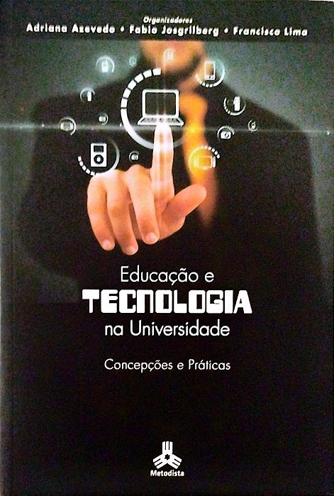 Livro Educação e Tecnologia na Universidade Autor Azevedo, Adriana (2012) [usado]