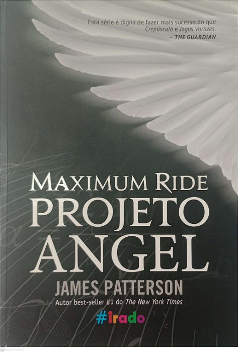 Livro Maximum Ride - Projeto Angel Autor Patterson, James (2014) [usado]