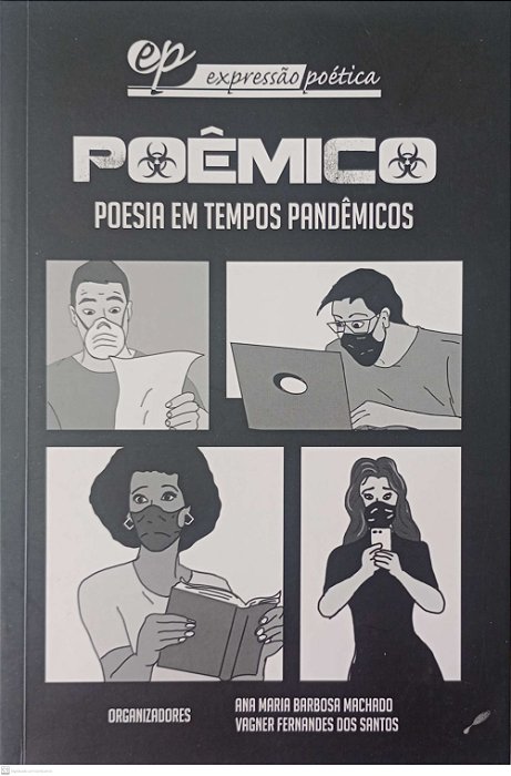 Livro Poêmico: Poesia em Tempos Pandêmicos Autor Machado (org.), Ana Maria Barbosa (2021) [seminovo]