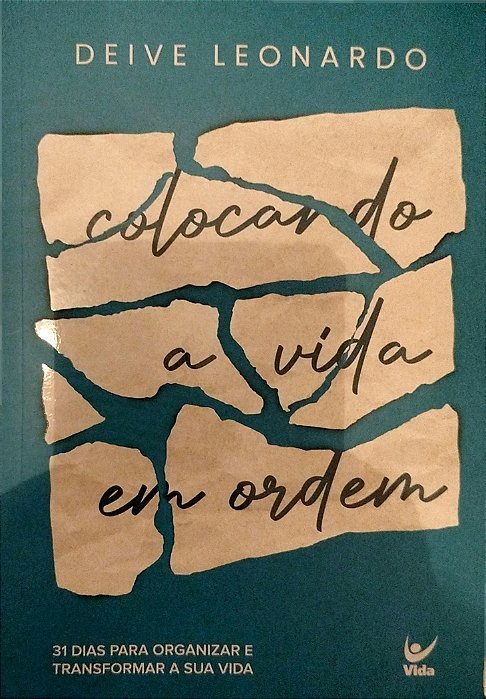 Livro Colocando a Vida em Ordem Autor Leonardo, Deive (2023) [seminovo]