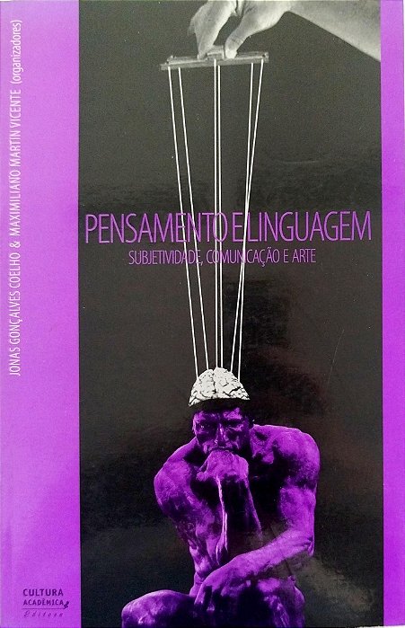 Livro Pensamento e Linguagem: Subjetividade, Comunicaçao e Arte Autor Coelho (org.), Jonas Gonçalves (2008) [seminovo]