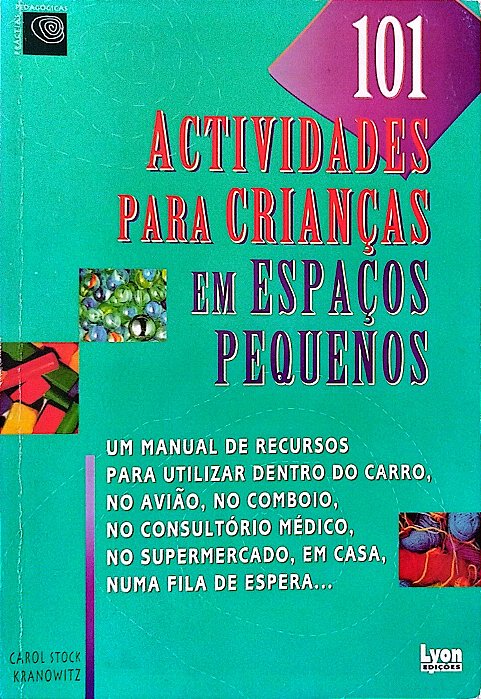 Livro 101 Actividades para Crianças em Espaços Pequenos Autor Kranowitz, Carol Stock (1997) [usado]