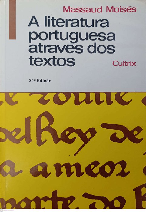 Livro a Literatura Portuguesa Através dos Textos (31ª Edição) Autor Moisés, Massaud (2006) [usado]