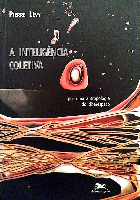 Livro a Inteligência Coletiva Autor Lévy, Pierre (2003) [usado]